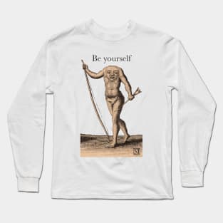 Human Monster - Be yourself Long Sleeve T-Shirt